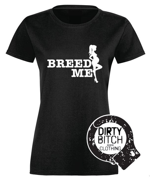 Breed Me - Womens T-Shirt
