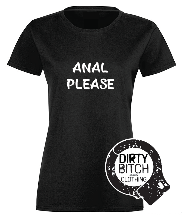 Anal Please - Womens T-Shirt