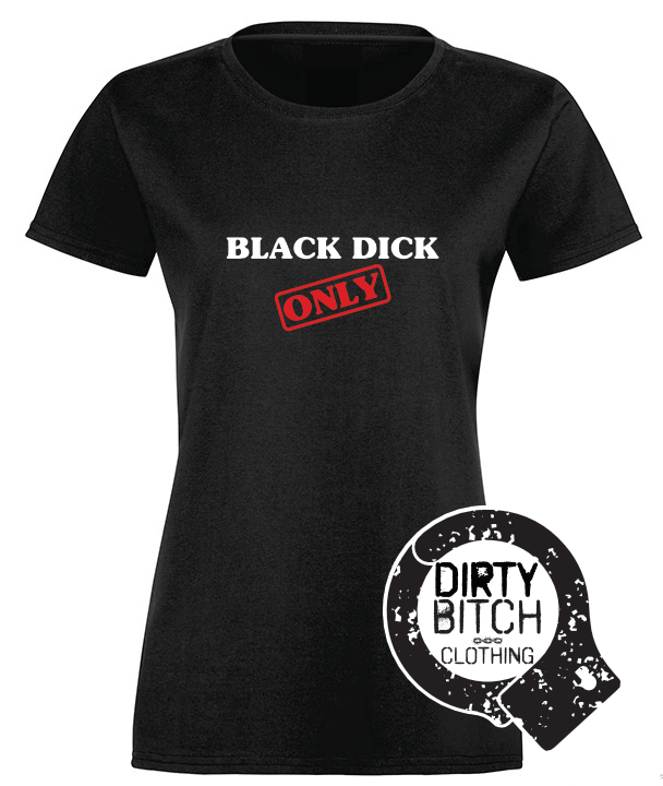 Black Dick Only - Womens T-Shirt
