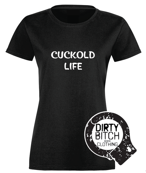 Cuckold Life - Womens T-Shirt