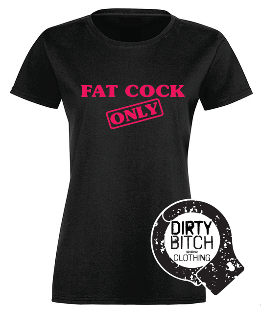Fat Cock Only - Womens T-Shirt